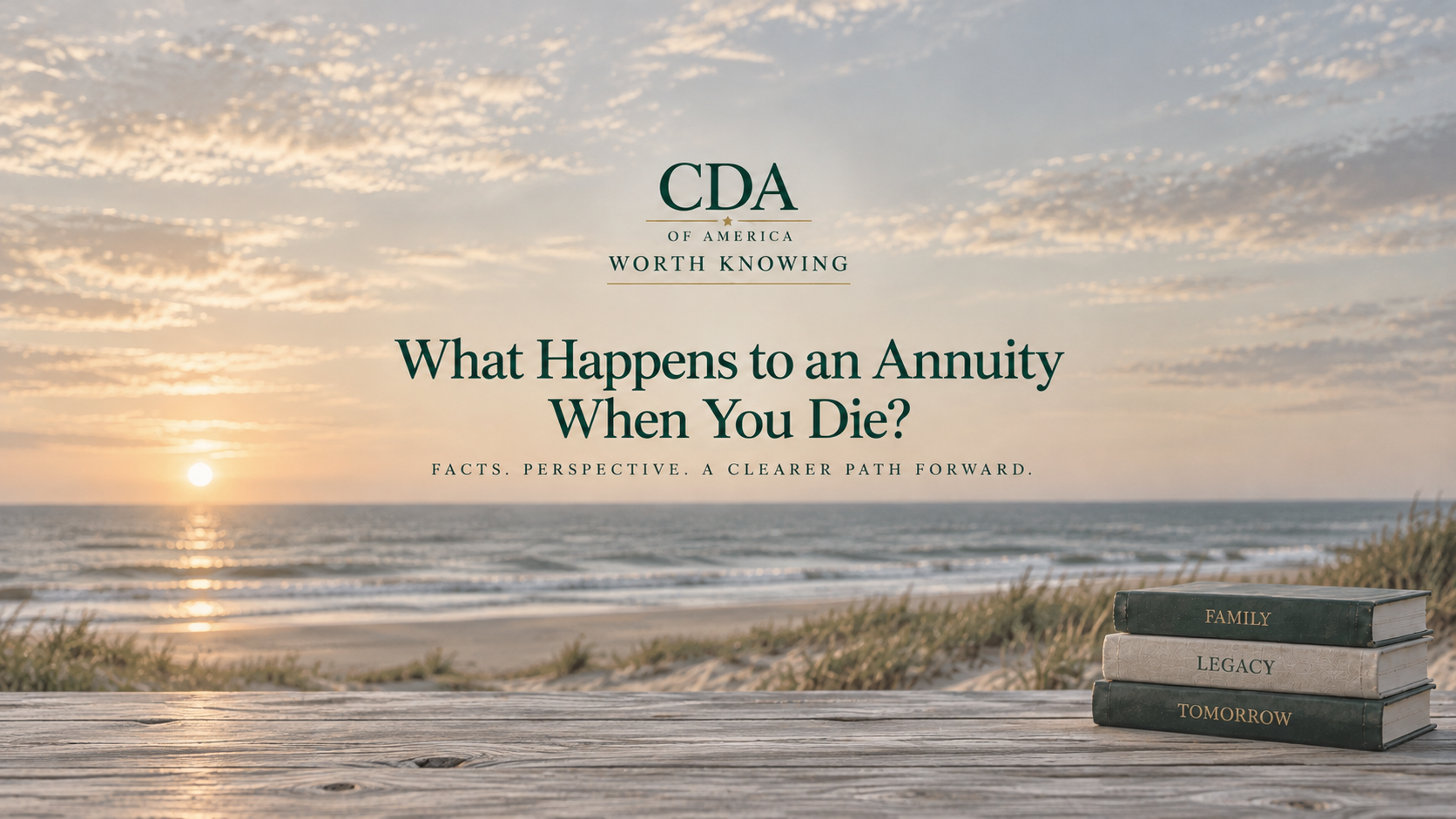 What Happens to an Annuity When You Die? – CDA: Worth Knowing