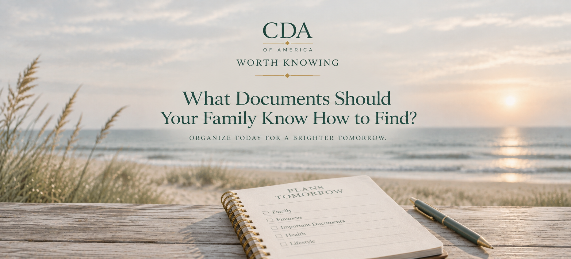 Retirement planning checklist and pen on a table overlooking a quiet beach, representing important documents families should know how to find.